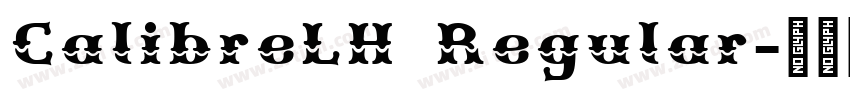CalibreLH Regular字体转换 CalibreLH Regular字体转换